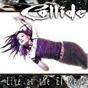 Collide : Live At the El Rey